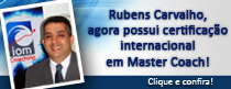 Rubens Carvalho agora é Master Coach