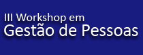 III Workshop em Gestão de Pessoas